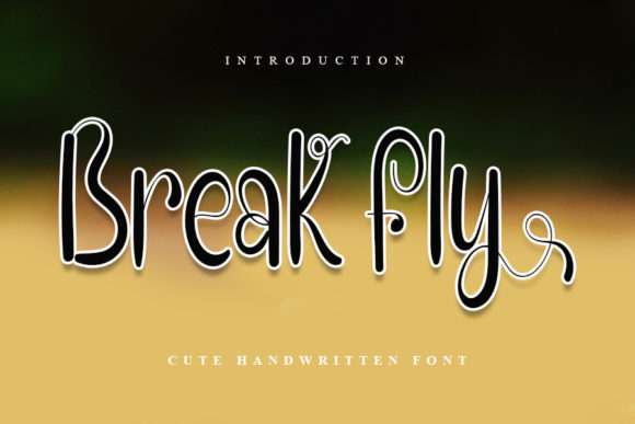Break Fly: A Playful Handwritten Font for Creative Brands